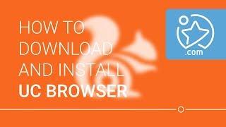 How To Download and Install UC Browser