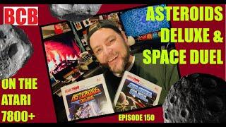 BCB 150: 'Asteroids Deluxe' & 'Space Duel' on the Atari 7800+!  (Atari 7800+ Review Week, Volume 2)