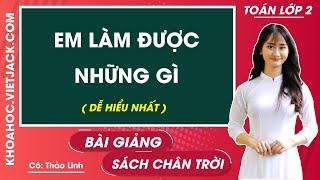 Toán lớp 2 - Chân trời sáng tạo - Em làm được những gì - trang 77 - Cô Thảo Linh (DỄ HIỂU NHẤT)