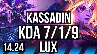 KASSADIN vs LUX (MID) | 7/1/9, Godlike | NA Master | 14.24