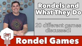 Rondels & What They do - 20 games discussed!