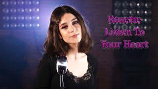 Listen To Your Heart (Roxette); Cover by Beatrice Florea