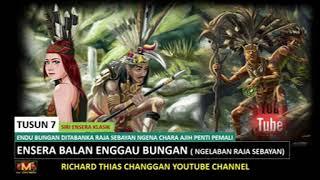 ENSERA BALAN ENGGAU BUNGAN NGELABAN RAJA SEBAYAN -PART 7