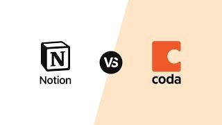 Notion or Coda? 30 Crucial Differences to Find Your Match