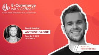 E-Commerce Growth: Ads and Opportunity with Antoine Gagné, Founder & CEO of J7 Media