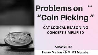 Coin Picking Concept in CAT. Very Important concept for CAT LR Question