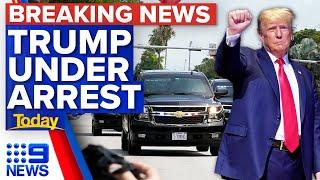 Former US President Donald Trump under arrest, arrives at Miami courthouse | 9 News Australia