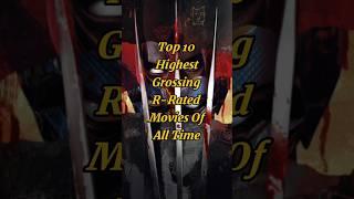 Top 10 Highest Grossing R-Rated Movies Of All Time | 10 Best R-Rated Movies #short #top10 #movies