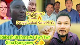 EM Rakesh Brahma Aa Twr-Twr Gina Dong-Nw | Nathai Manw | BTC Political Dowha |