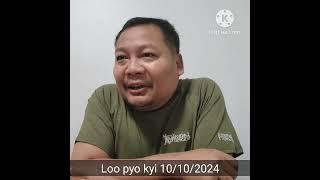 Loo pyo kyi 10/10/2024