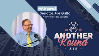 Another Round #23 - Senator Joe Griffo