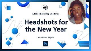 Headshots for the New Year | Photoshop Photo Editing Challenge