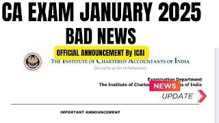 Bad News | Urgent ‼️ Announcement by ICAI | CA Exam January 2025 | CA foundation & CA inter