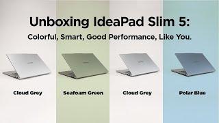 Unboxing IdeaPad Slim 5: Colorful, Smart, Good Performance, Like You.