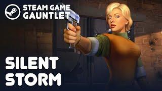 SILENT STORM. Steam Game Gauntlet