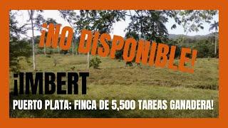 Finca de 5500 tareas Ganadera en Imbert puerto plata Rep Dom