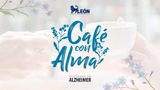 "Café con ALMA" Online 1 [Fundación LEÓN]