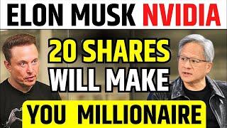 Elon Musk Said Nvidia 20 Shares Will Make You Millionaire | NVDA Stock News