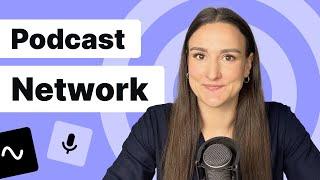 Joining A Podcast Network - Everything You Need To Know