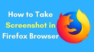 How to Take Screenshot in Firefox Browser