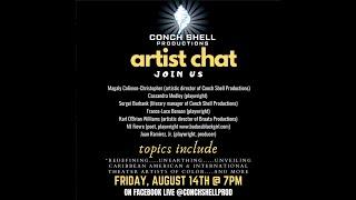 Conch Shell Productions - Artist Chat - August 14th