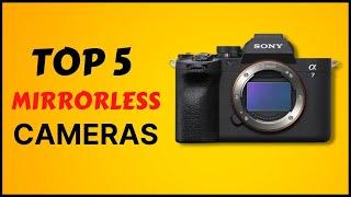 Top 5 Best Mirrorless Cameras of 2023 |Watch before you Buy