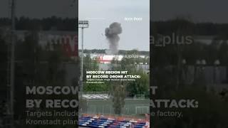 Moscow region hit by record drone attack