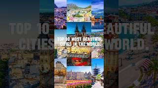 TOP 10 MOST BEAUTIFUL CITIES IN THE WORLD. #facts #shorts #viralvideo #trending