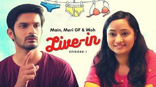 Live-in || Main, Meri GF aur woh || Episode-1 || Monk Creations