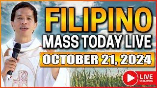 FILIPINO LIVE MASS TODAY ONLINE || OCTOBER 21, 2024 || FR. FIDEL ROURA