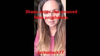 Shana Jones.  An unsaved false prophetess.
