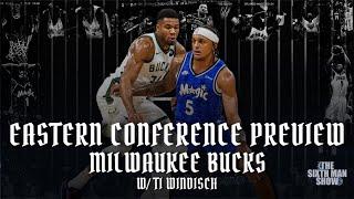 EP. 455 - Eastern Conference Preview - Milwaukee Bucks w/ Ti Windisch - Orlando Magic Podcast