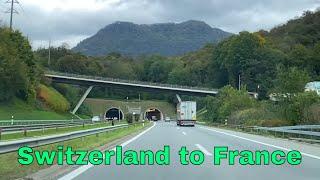 Switzerland to France by Road [HD]