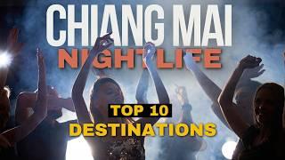 Top 10 Chiang Mai Nightlife Destinations | Thailand