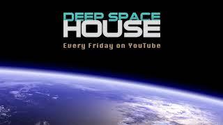 Deep Space House Show 293 | Tech House, Techno, and Deep House Mix | 2018