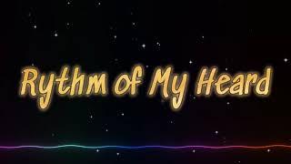 "Rhythm of My Heart – Feel the Beat of Love"