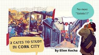 2 cafes to study in #Cork city - No more "Shhh!!!!", would you try?