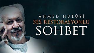 Ahmed Hulusi - Ses Restorasyonlu Sohbet