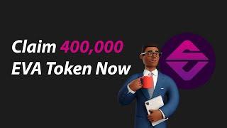 How to Claim 400,000 Evanesco Network Eva Token FAST!