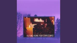 Fly Me Home For Christmas (tony Westbrook)
