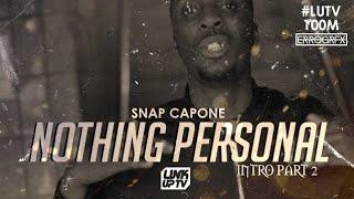 Snap Capone - Nothing Personal (Part 2) | @SnapCapone #LUTV100MILL