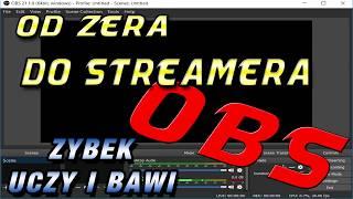 OD ZERA DO STREAMERA JAK ŁATWO USTAWIĆ #OBS  ZYBEK UCZY I BAWI