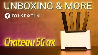 Unboxing and more - MikroTik Chateau 5G ax