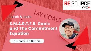 S.M.A.R.T.E.R. Goals and The Commitment Equation