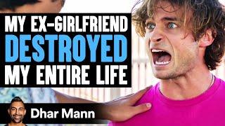 My EX-GIRLFRIEND DESTROYED My Entire Life Ft. Topper Guild | Dhar Mann Studios