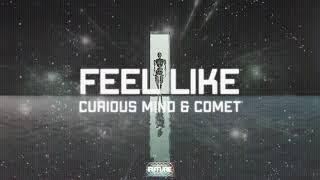 Curious Mind & Comet - Feel Like (Official Audio)