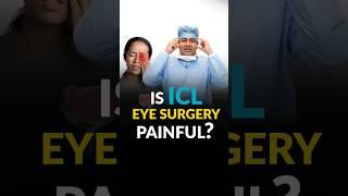 क्या चश्मा हटाने की ICL Eye Surgery में कोई दर्द होता है?