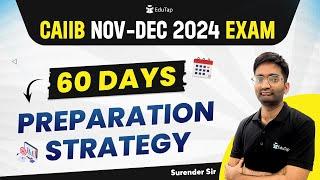 CAIIB Nov-Dec 2024 Strategy | How to Prepare for CAIIB 2024 Exam | CAIIB Preparation Tips |EduTap