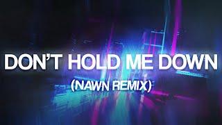 souKo - Don't Hold Me Down (NAWN REMIX) [Melodic Dubstep]