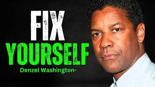 FIX YOURSELF, Motivational Speech inspired by Denzel Washington Speeches, Motivational video